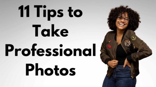 11 Tips To Take Professional Looking Photos.