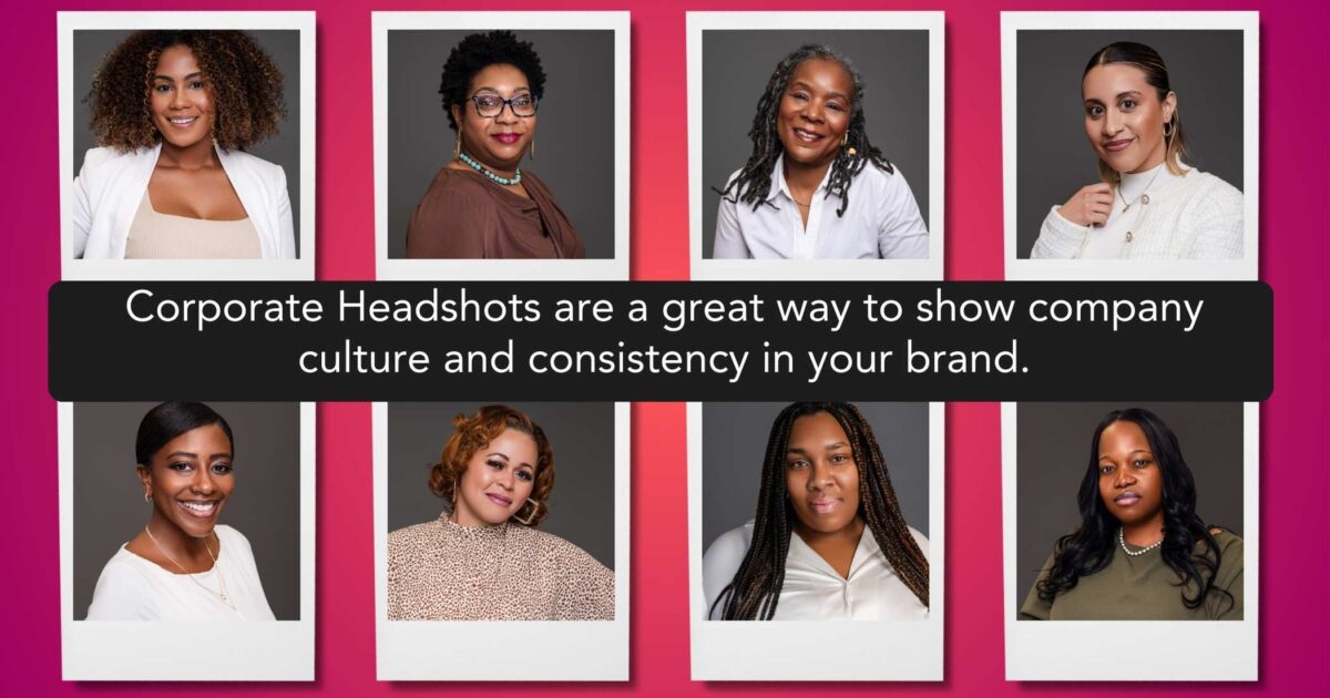 A Collage Of Eight Diverse Individuals' Headshots With The Text, &Quot;Corporate Headshots Are A Great Way To Show Company Culture And Consistency In Your Brand.
