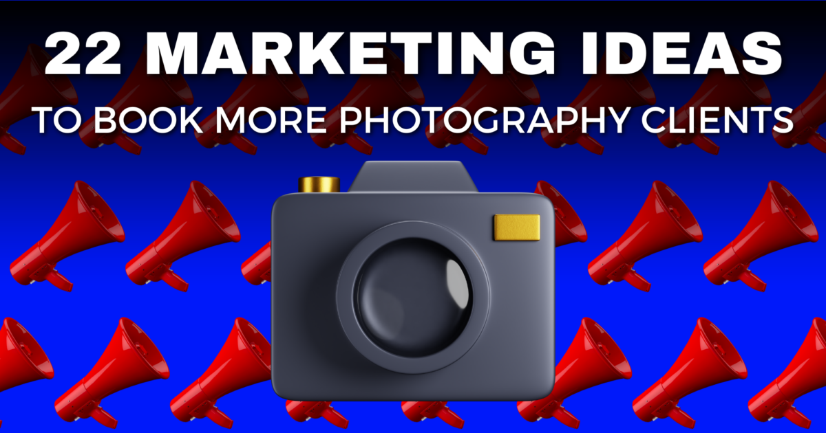 Image With Text &Quot;22 Marketing Ideas To Book More Photography Clients&Quot; Showing A Camera Icon And Multiple Red Megaphones On A Blue Background. For An Article About How To Market Your Photography Business.