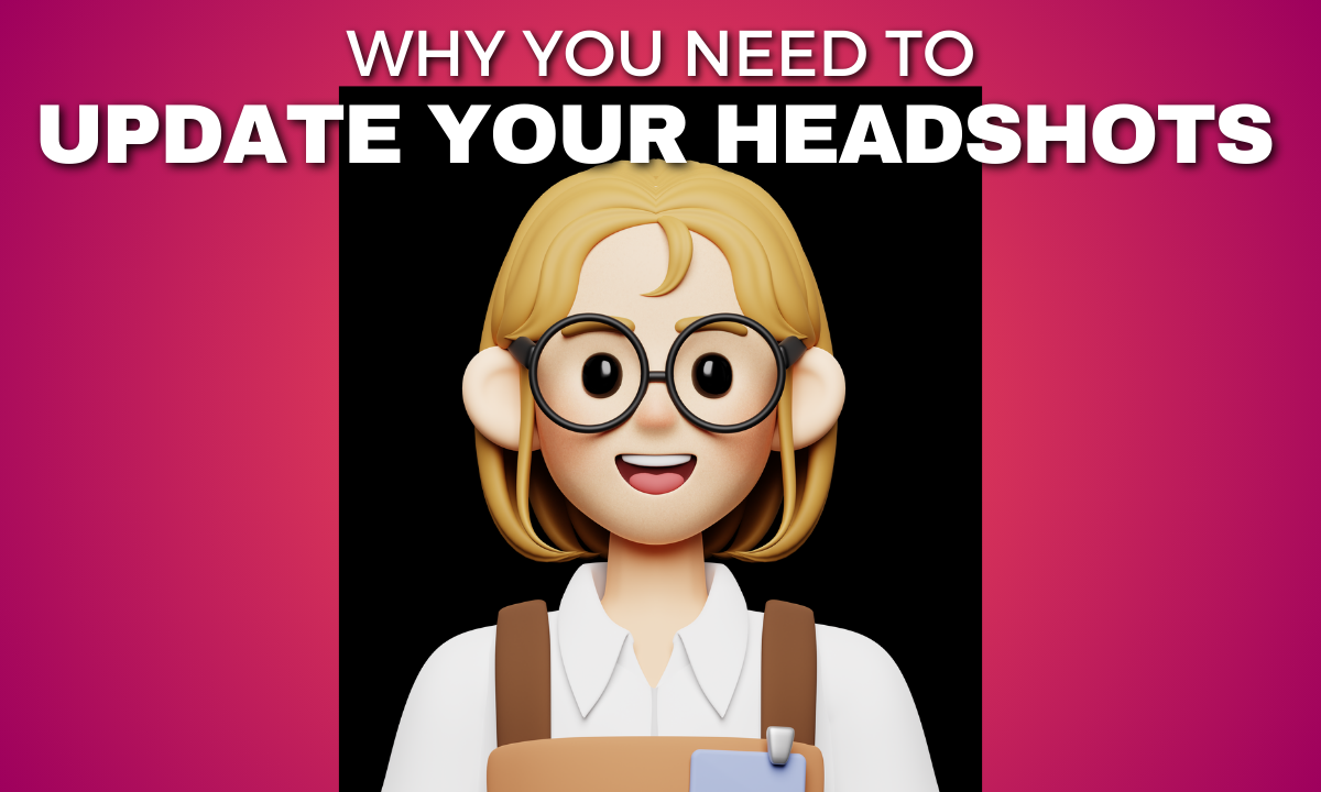 Illustration Of A Person With Glasses And Blond Hair On A Pink Background, With The Text &Amp;Quot;Why You Need To Update Your Headshots&Amp;Quot; Above.